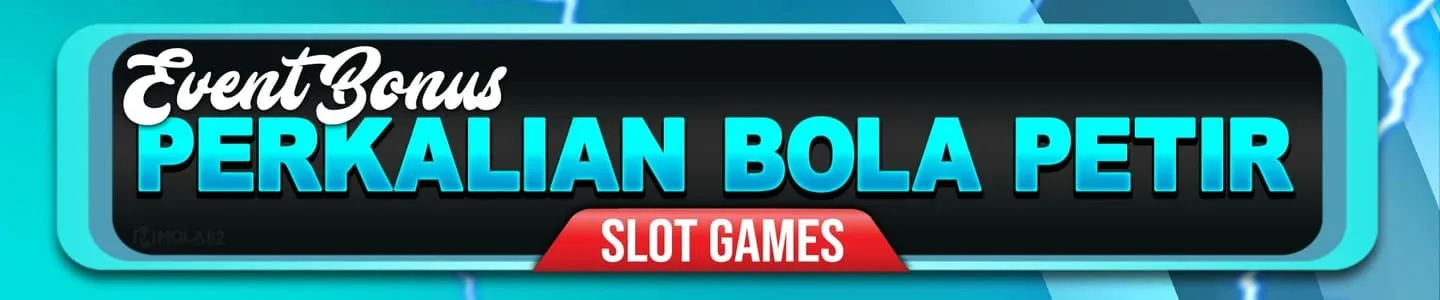 BONUS EVENT PERKALIAN BOLA PETIR